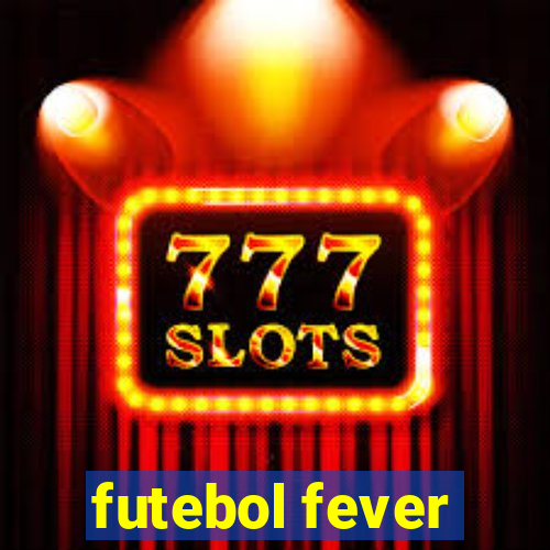 futebol fever